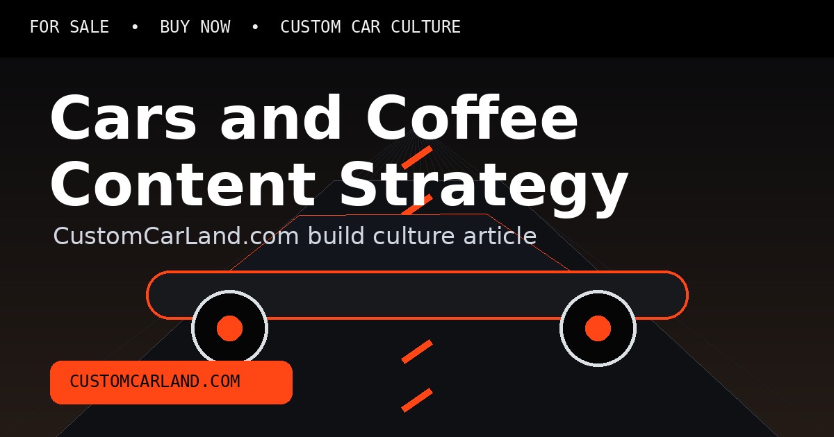 Cars and Coffee Content Strategy for Local Auto Brands branded custom car artwork