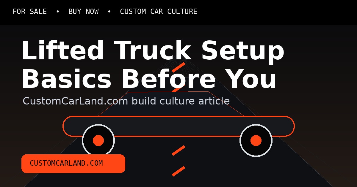 Lifted Truck Setup Basics Before You Buy Parts branded custom car artwork